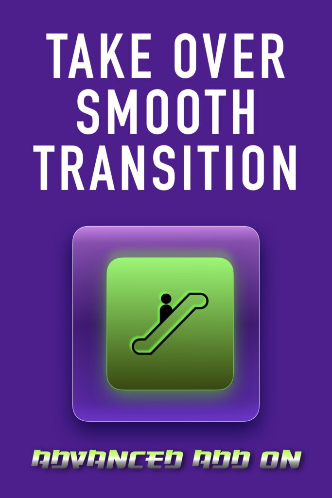 Take Over Smooth Transition