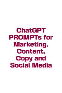 ChatGPT PROMPTs for Marketing, Content, Copy and Social Media