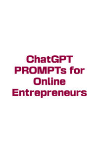 ChatGPT PROMPTs for Online Entrepreneurs