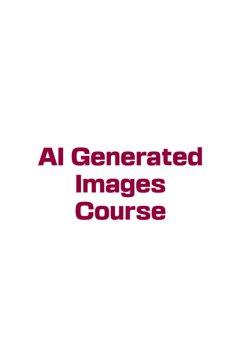 AI GENERATED IMAGES COURSE
