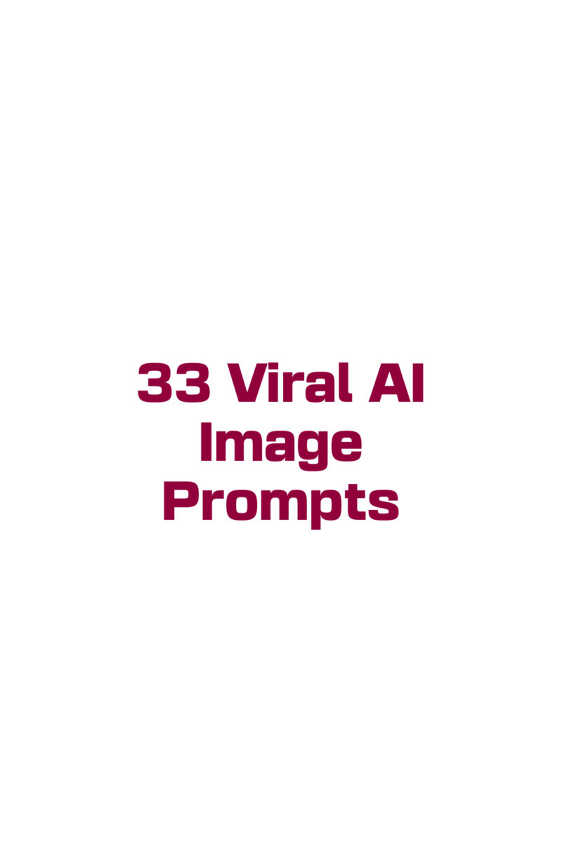 33 Viral AI Image Prompts
